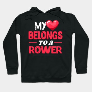 My heart belongs to a rower - Funny rowing lover gift idea Hoodie